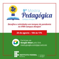 Campus Amajari realiza IX Mostra Pedagógica de forma virtual